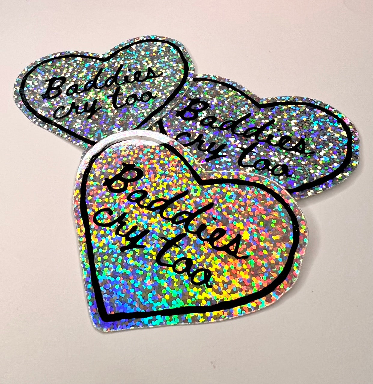Baddies Cry Too + Glitter Sticker