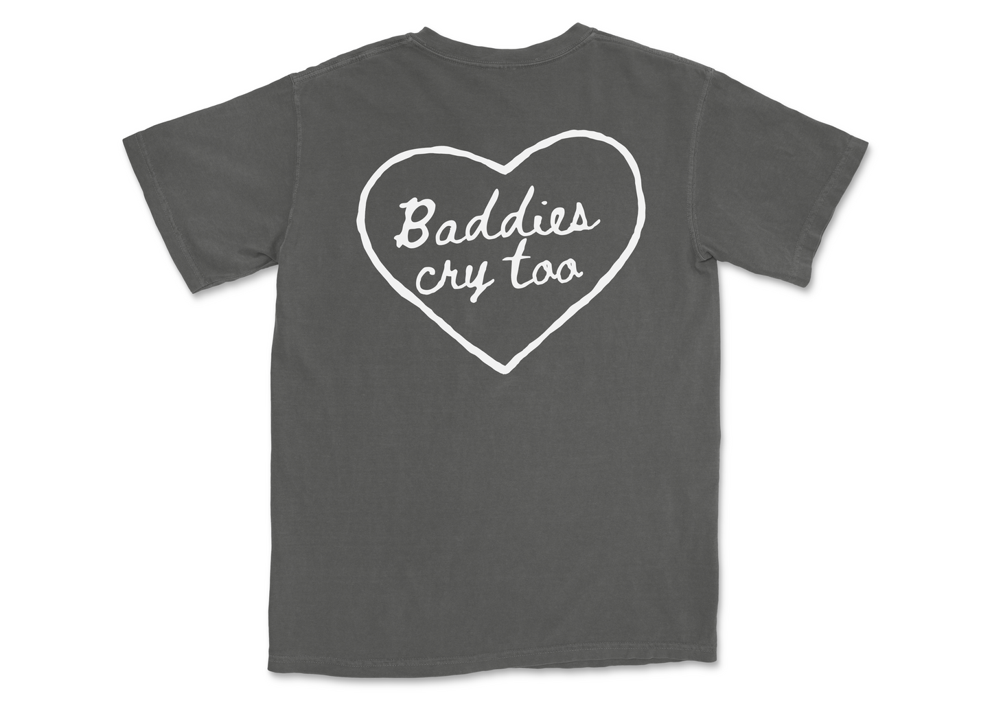 Baddies Cry Too + Vintage Tee