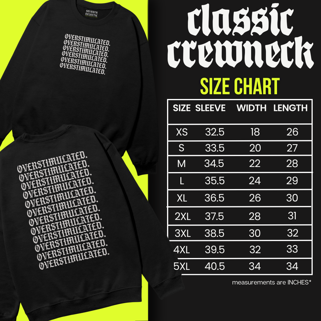 Overstimulated + Crewneck Sweatshirt