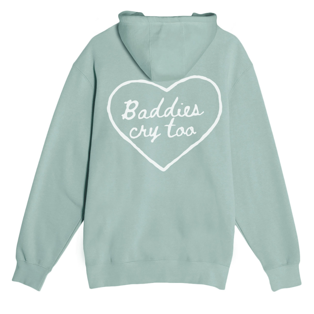 Baddies Cry Too + Classic Hoodie