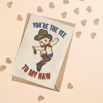 Yee to my Haw 5x7 Greeting Card