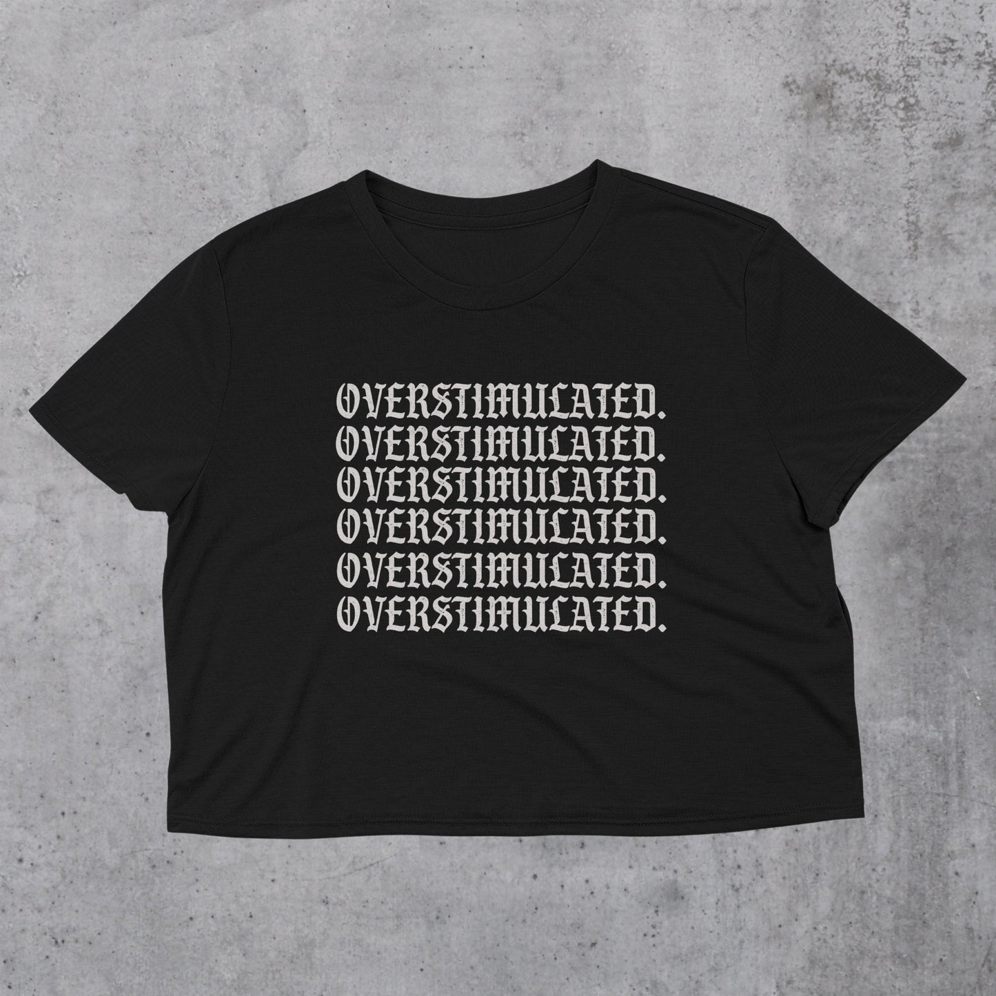 Overstimulated + Crop Top