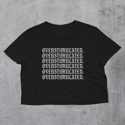 Overstimulated + Crop Top