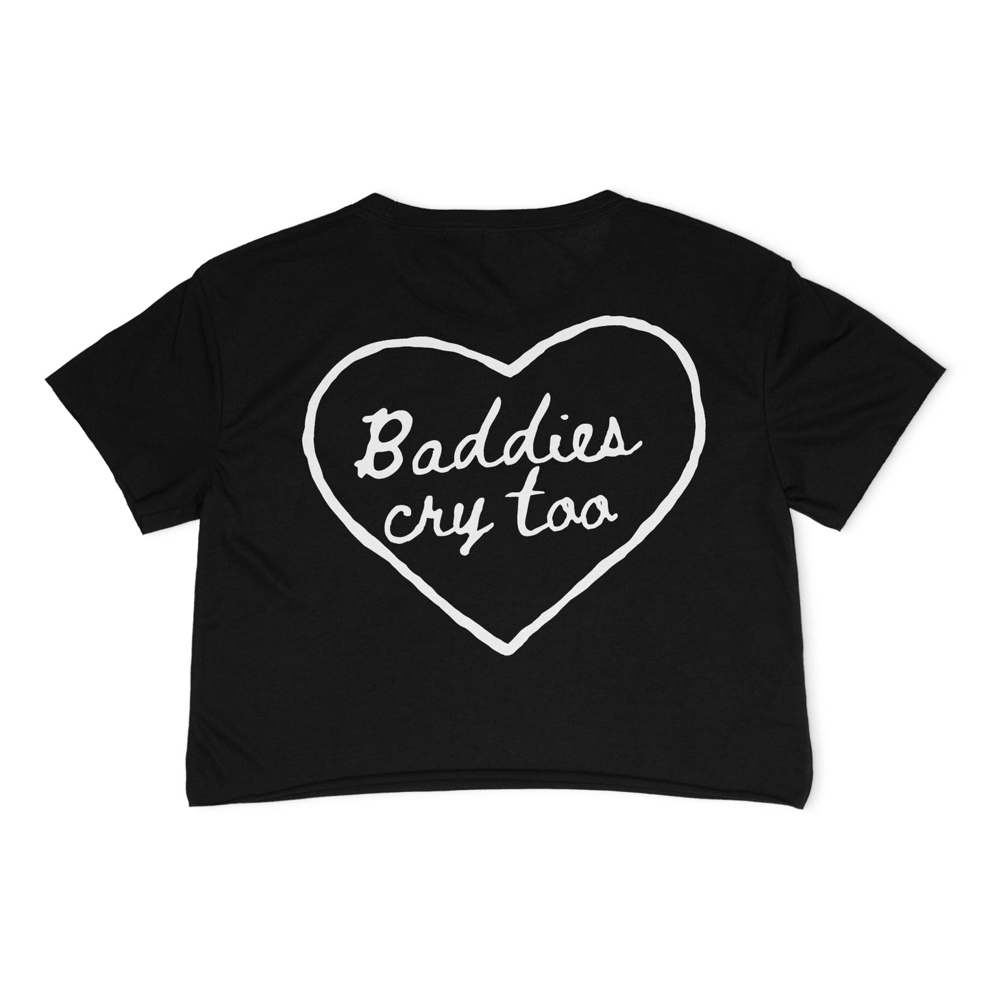 Baddies Cry Too Crop Top