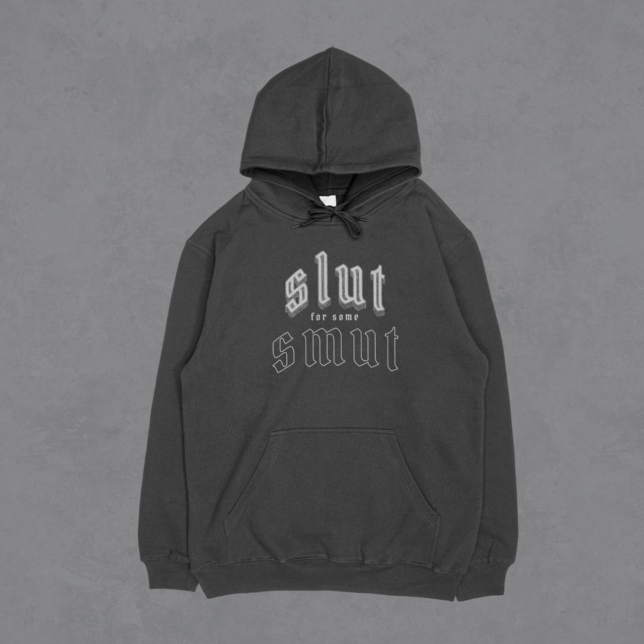 Sl*t for some Smut Hoodie