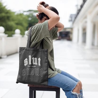 Sl*t for some Smut Tote Bag