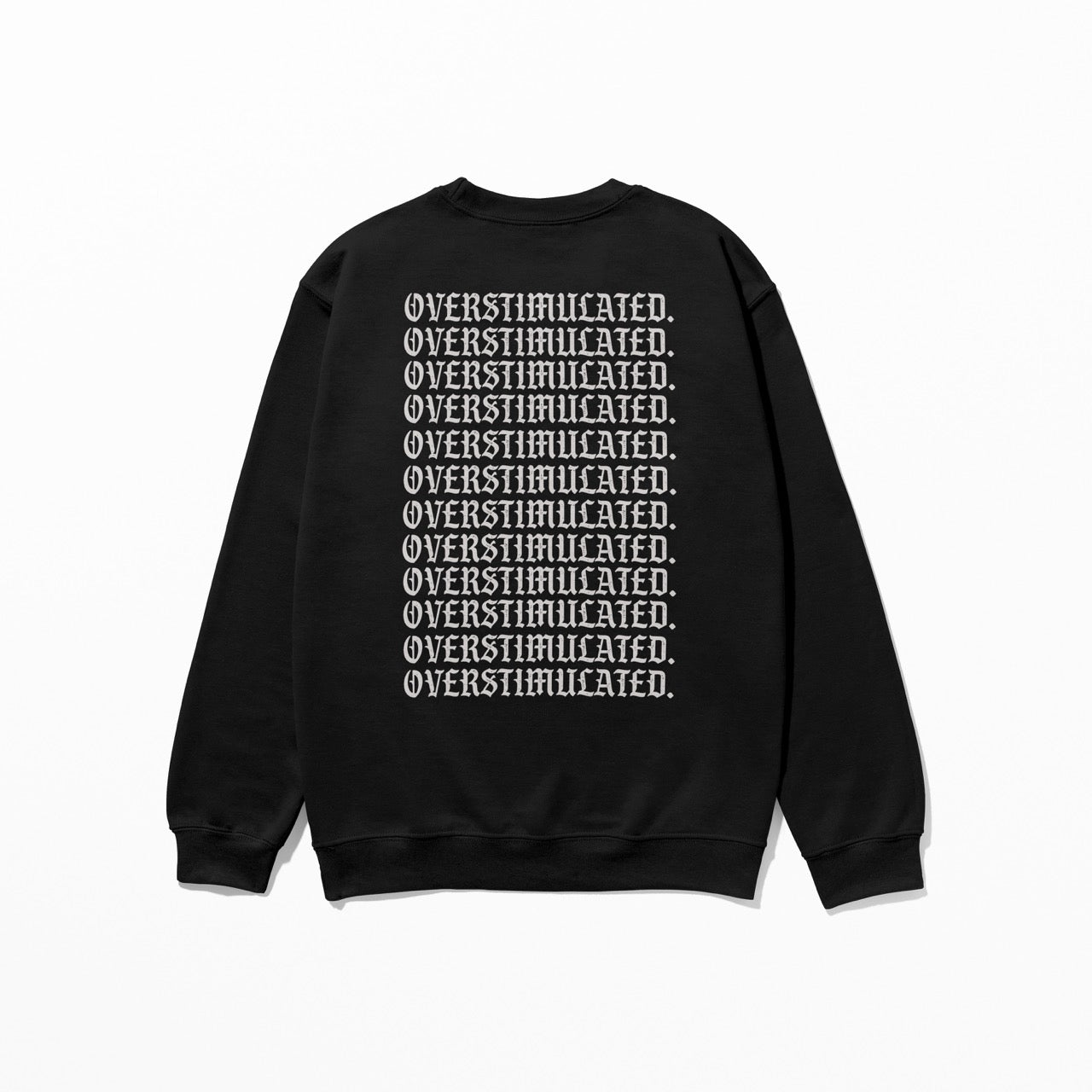 Overstimulated Crewneck Sweatshirt