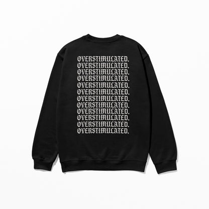 Overstimulated Crewneck Sweatshirt