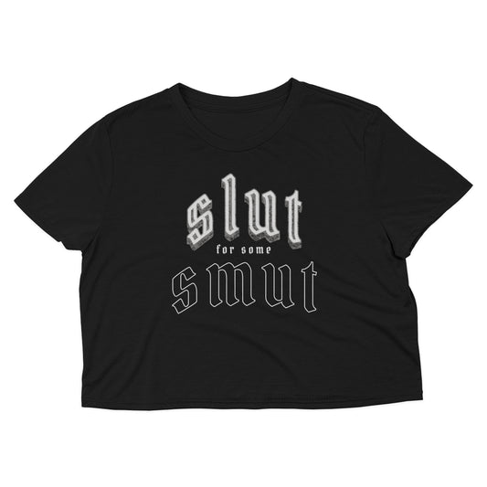 Sl*t for some Smut + Crop Top
