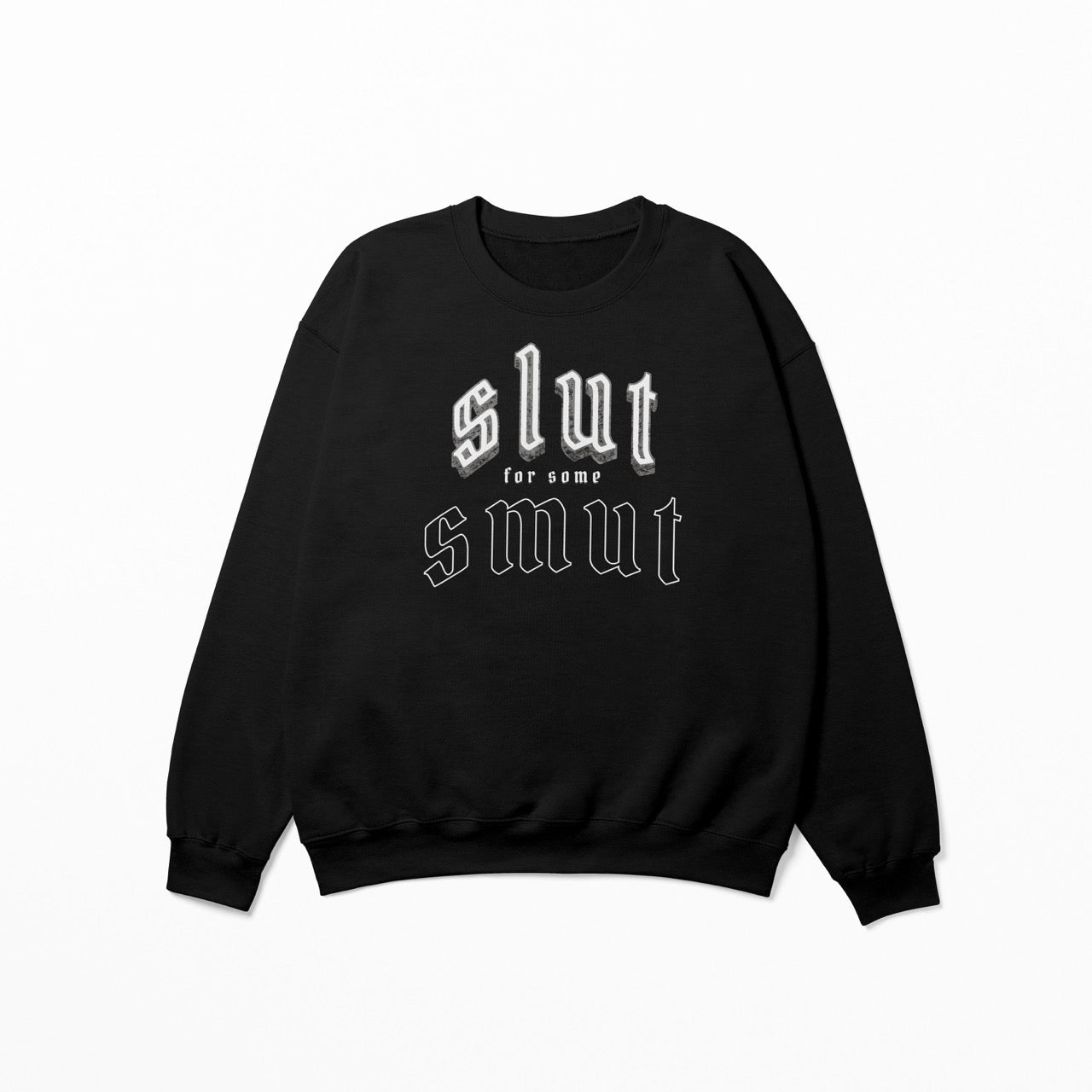 Sl*t for some Smut Crewneck Sweatshirt